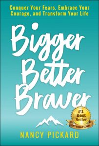 Bigger Better Braver by Nancy Pickard